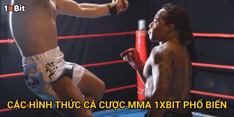 Các hình thức cá cược MMA 1xbit phổ biến