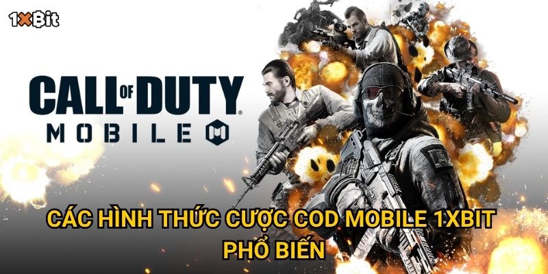 Các hình thức cược COD Mobile 1xbit phổ biến