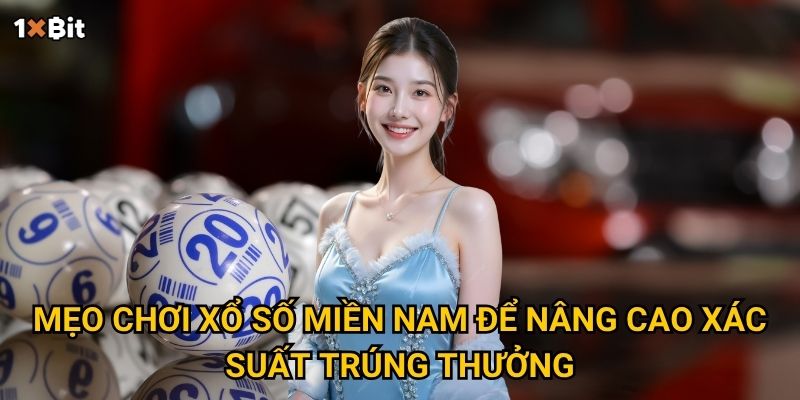 Mẹo chơi xổ số miền Bắc để nâng cao xác suất trúng thưởng
